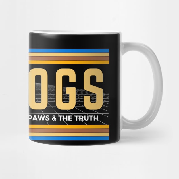 Dogs Four Paws And The Truth by Kenny The Bartender's Tee Emporium